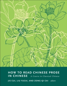 Image for How to Read Chinese Prose in Chinese: A Course in Classical Chinese