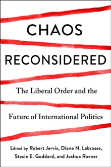 Image for Chaos reconsidered: the liberal order and the future of international politics