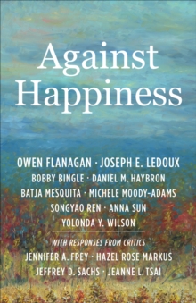 Image for Against happiness: subjective well-being and public policy
