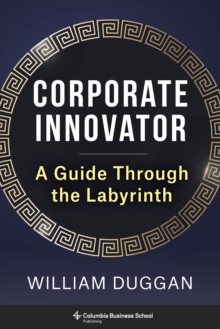 Image for Corporate Innovator: A Guide Through the Labyrinth