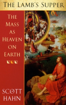 Image for The lamb's supper  : the mass as heaven on Earth