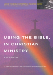 Image for Using the Bible in Christian Ministry  : a workbook