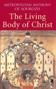 Living Body of Christ: What We Mean When We Speak of ‘Church’
