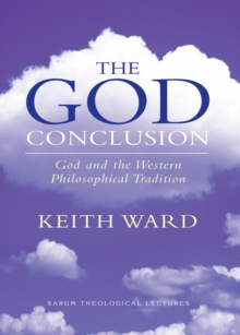 Image for The God Conclusion : God and the Western Philosophical Tradition