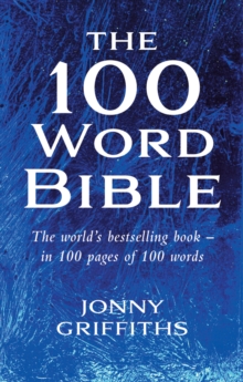 Image for The 100 Word Bible: The world's bestselling book - in 100 pages of 100 words