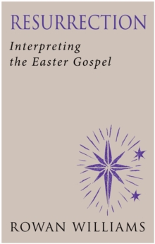 Image for Resurrection: interpreting the Easter Gospel