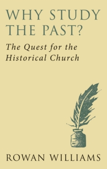 Image for Why study the past?: the quest for the historical church