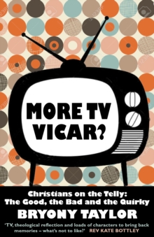 Image for More TV vicar?: are Christians misrepresented on popular television?