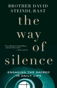 Image for The way of silence  : engaging the sacred in daily life