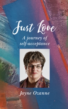 Image for Just love: a journey of self-acceptance