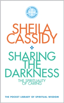 Image for Sharing the darkness  : the spirituality of caring