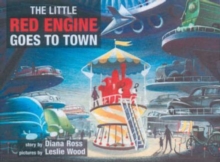 Image for The Little Red Engine Goes to Town
