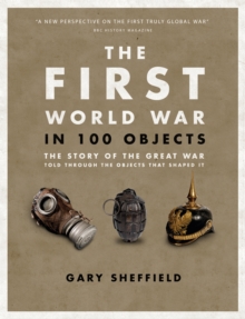 Image for The First World War in 100 Objects