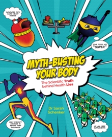 Image for Myth-busting your body  : the scientific facts behind the headlines