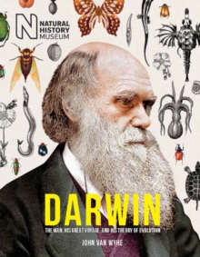 Image for Darwin  : the man, his great voyage, and his theory of evolution