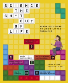 Science the Sh*t Out of Life