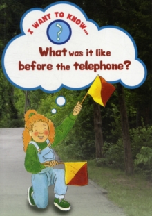 Image for What Was it Like Before the Telephone?