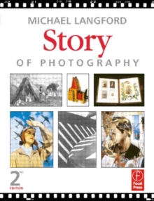 Image for Story of photography  : from its beginnings to the present day