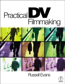 Image for Practical DV filmmaking  : a step-by-step guide for beginners