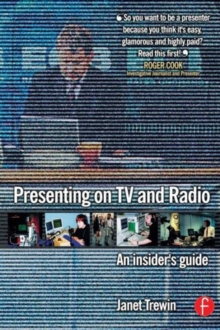Image for Presenting on TV and radio  : an insider's guide