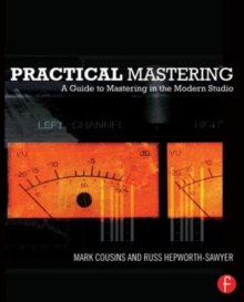 Image for Practical mastering  : a guide to mastering in the modern studio
