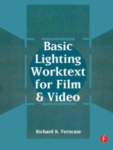 Basic Lighting Worktext for Film and Video