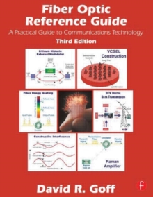Image for Fiber optic reference guide  : a practical guide to communications technology