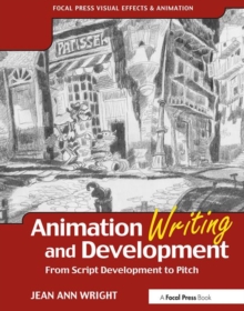 Image for Animation writing and development  : from script development to pitch
