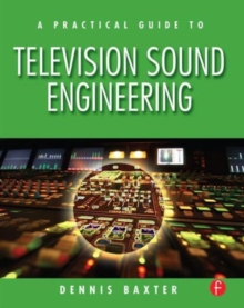 Practical Guide to Television Sound Engineering