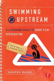 Swimming Upstream: A Lifesaving Guide to Short Film Distribution