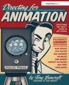 Directing for Animation: Everything You Didn’t Learn in Art School