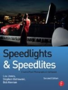 Image for Speedlights & speedlites: creative flash photography at lightspeed.