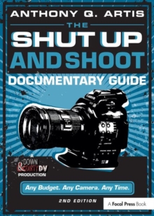 Image for The shut up and shoot documentary guide