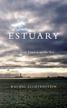 Image for Estuary  : out from London to the sea