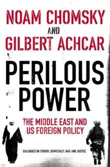 Image for Perilous power  : the Middle East & U.S. foreign policy