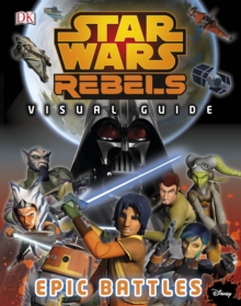 Image for Star Wars Rebels (TM) The Epic Battle The Visual Guide