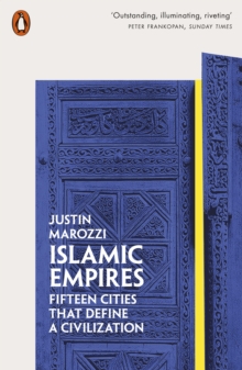 Image for Islamic Empires: Fifteen Cities That Define a Civilization