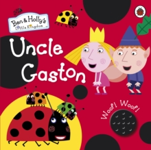 Image for Ben and Holly's Little Kingdom: Uncle Gaston Sound Book