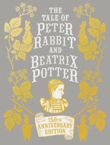 Image for The Tale of Peter Rabbit and Beatrix Potter Anniversary Edition
