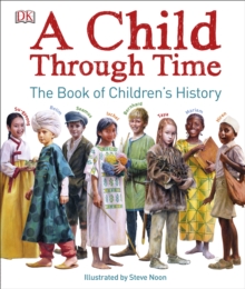 Image for A child through time  : the book of children's history