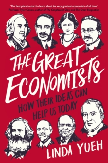 Image for The great economists  : how their ideas can help us today