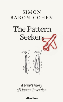 Image for The pattern seekers  : a new theory of human invention