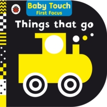 Image for Things That Go: Baby Touch First Focus