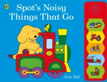Image for Spot's noisy things that go