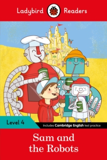Image for Ladybird Readers Level 4 - Sam and the Robots (ELT Graded Reader)
