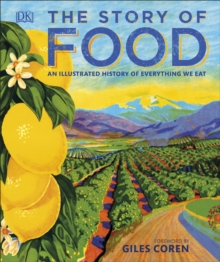 Image for The story of food  : an illustrated history of everything we eat