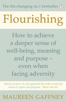 Flourishing: How to achieve a deeper sense of well-being and purpose in a crisis