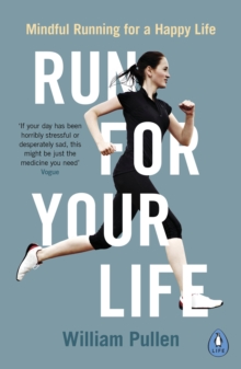 Image for Run for your life: mindful running for a happy life