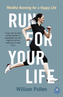 Run for Your Life: Mindful Running for a Happy Life