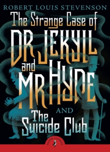 Image for The strange case of Dr Jekyll and Mr Hyde: and, The suicide club